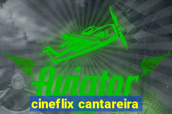 cineflix cantareira