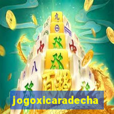 jogoxicaradecha