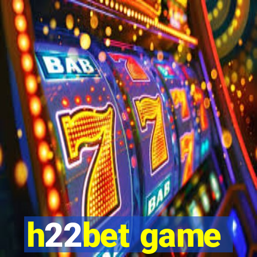 h22bet game