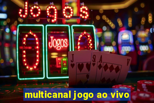 multicanal jogo ao vivo