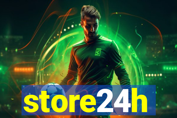 store24h