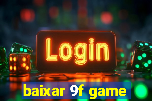 baixar 9f game