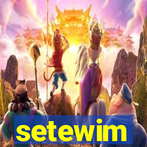 setewim