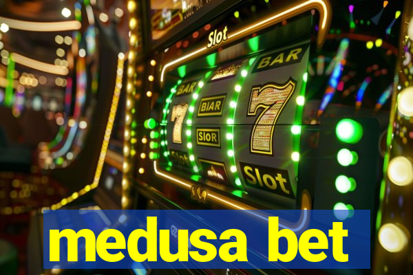 medusa bet