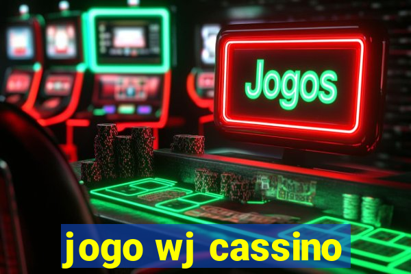 jogo wj cassino