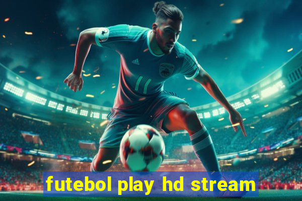 futebol play hd stream