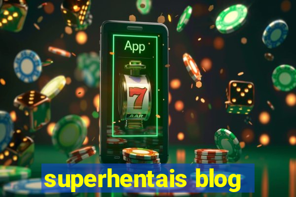 superhentais blog