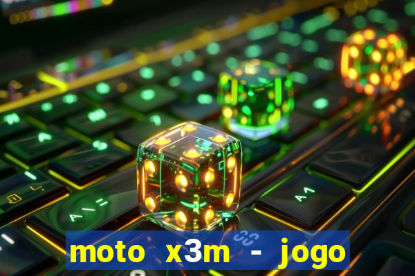 moto x3m - jogo de moto