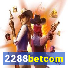 2288betcom