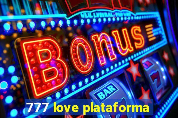 777 love plataforma