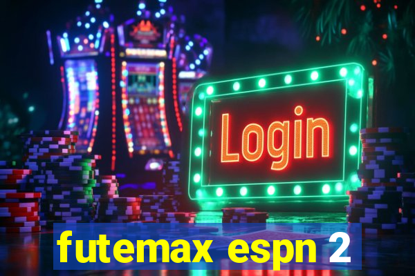 futemax espn 2