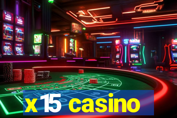 x15 casino