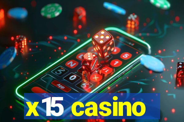 x15 casino