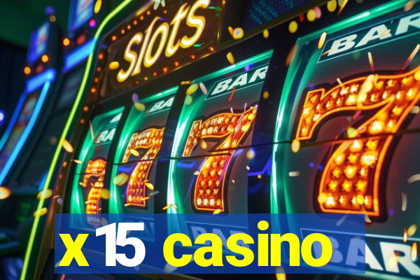 x15 casino