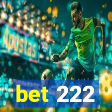 bet 222