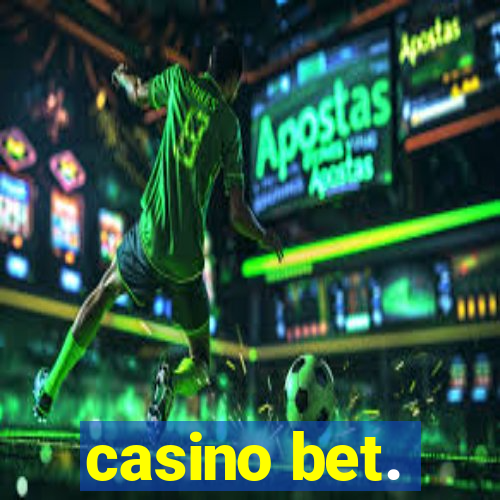 casino bet.