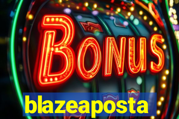 blazeaposta