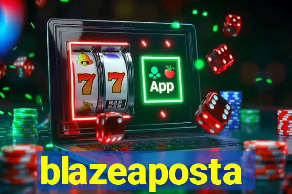 blazeaposta