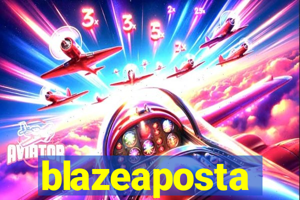 blazeaposta