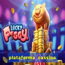 plataforma cassino que paga no cadastro