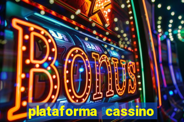 plataforma cassino que paga no cadastro