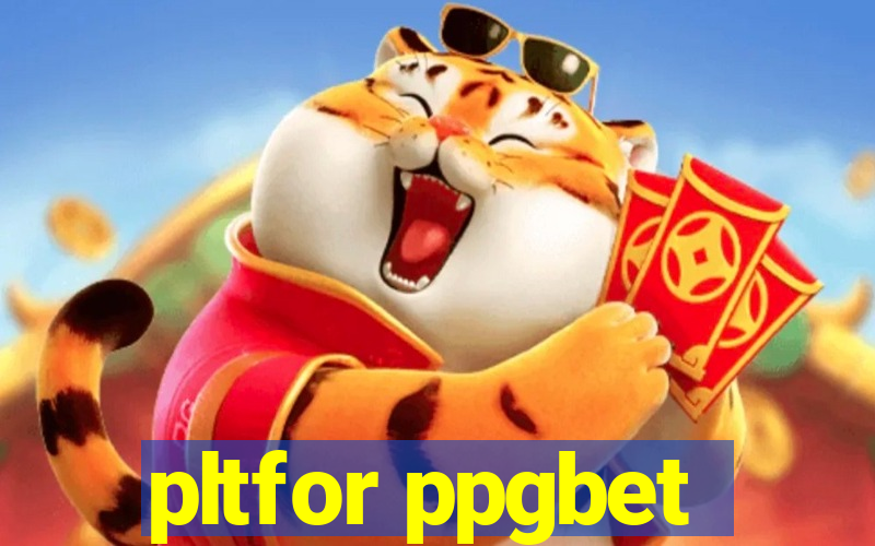 pltfor ppgbet