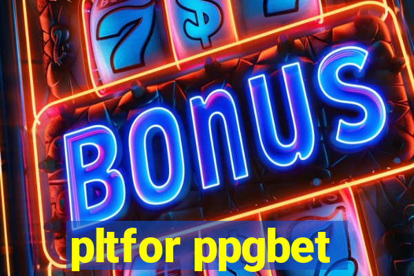 pltfor ppgbet