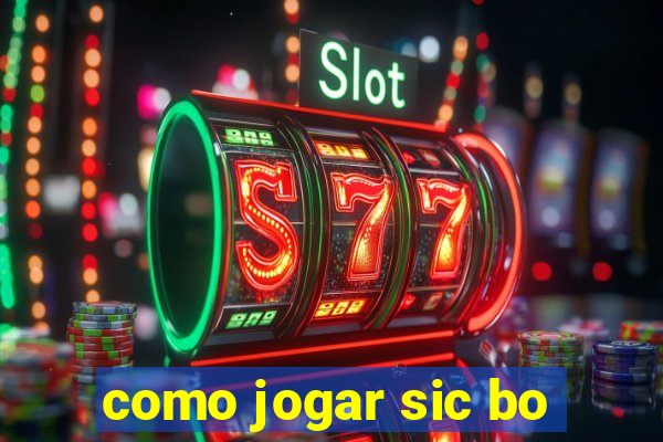 como jogar sic bo