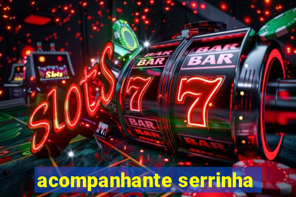 acompanhante serrinha