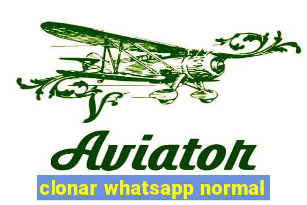 clonar whatsapp normal