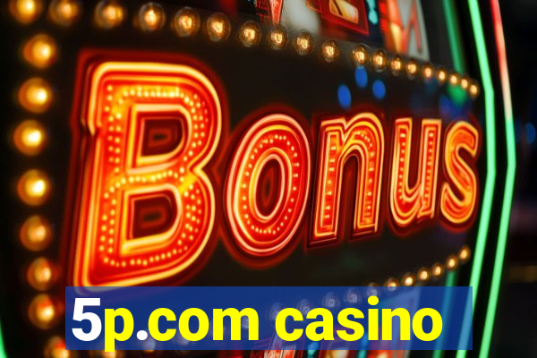 5p.com casino