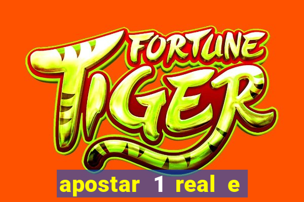 apostar 1 real e ganhar dinheiro