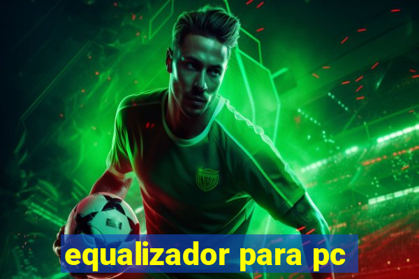 equalizador para pc