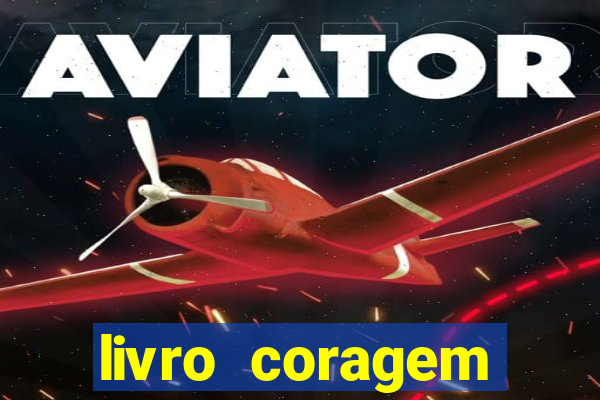 livro coragem desbravadores pdf