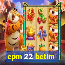 cpm 22 betim