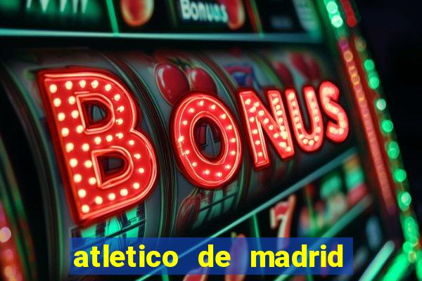 atletico de madrid x real madrid multicanais