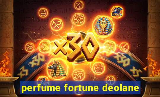 perfume fortune deolane