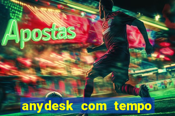 anydesk com tempo de uso