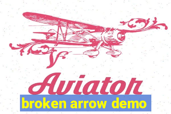 broken arrow demo