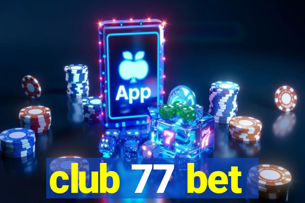 club 77 bet