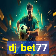 dj bet77