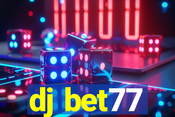 dj bet77