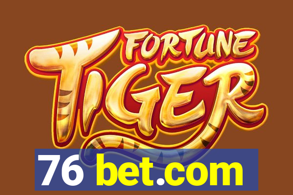 76 bet.com