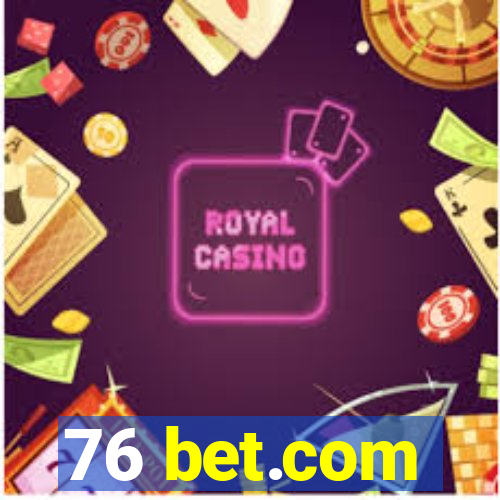 76 bet.com