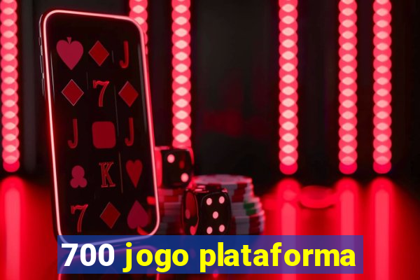 700 jogo plataforma