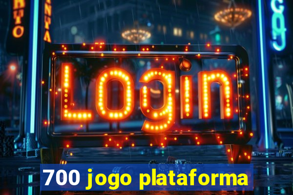 700 jogo plataforma