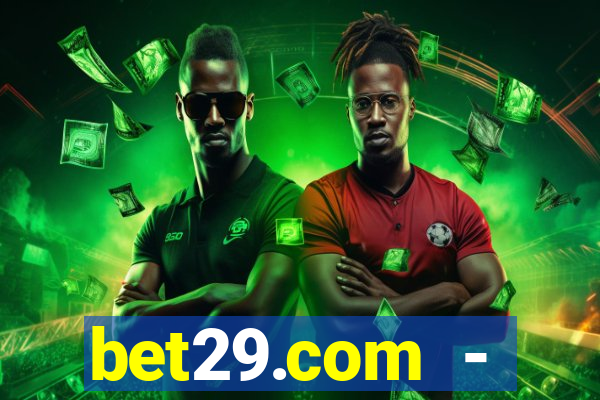 bet29.com - caça-níqueis online cassino