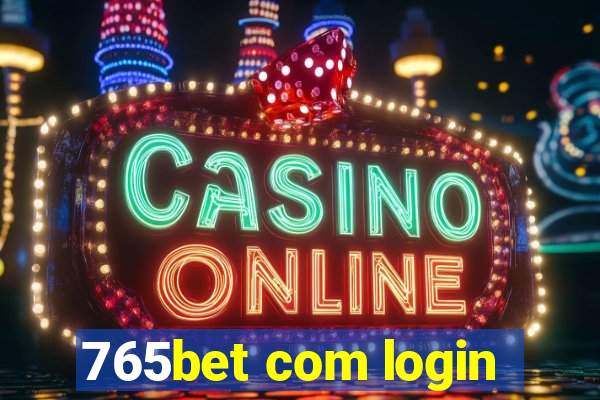 765bet com login