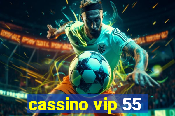 cassino vip 55