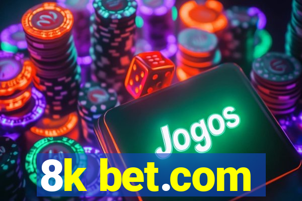 8k bet.com